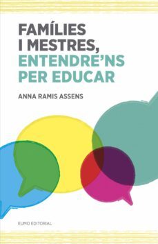 families i mestres, entendre ns per educar-anna ramis-9788497665742