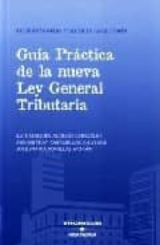 guia practica de la nueva ley general tributaria-luis manuel alonso gonzalez-montserrat casanellas chuecos-9788497679442