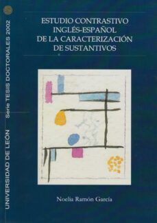 estudio contrastivo ingles-español de la caracterizacion de susta ntivos-noelia ramon garcia-9788497730242