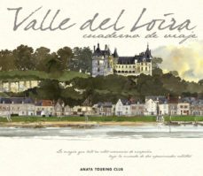 valle del loira: cuadernos de viaje-9788497766142