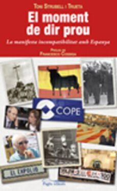 el moment de dir prou: la manifesta incomptabilitat amb espanya-toni strubell-9788497796842