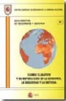 cambio climatico y su repercusion en la economia, la seguridad y la defensa-9788497814942