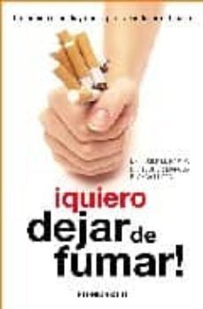 ¡quiero dejar de fumar!: un metodo sencillo y eficaz para abandon ar el tabaco-9788497939942