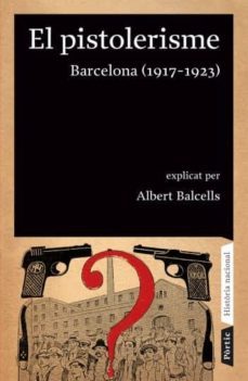 el pistolerisme: barcelona (1917-1923)-9788498090642