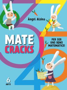 matecracks per ser un bon matematic 6 anys-angel alsina-9788498259742