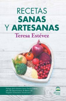 recetas sanas y artesanas-teresa estevez-9788498274042