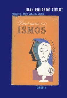 diccionario de los ismos-juan eduardo cirlot-9788498410242