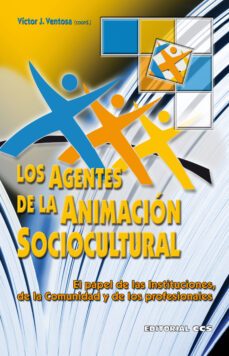los agentes de la animacion sociocultural-victor j. ventosa-9788498422542