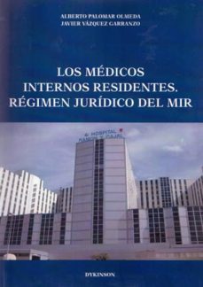 los medicos internos residentes: regimen juridico del mir-9788498498042