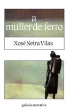 a muller de ferro-xose neira vilas-9788498659542