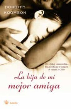 la hija de mi mejor amiga-dorothy koomson-9788498672442