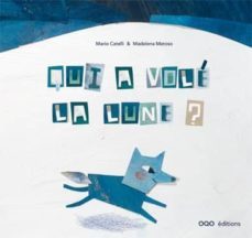qui a vole la lune? (frances)-mario catelli-9788498711042
