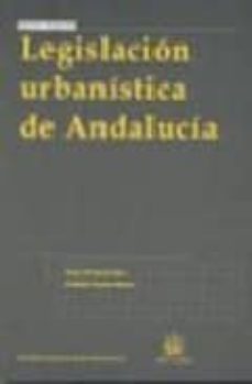 legislacion urbanistica de andalucia-9788498760842