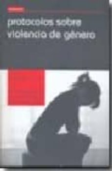 protocolos sobre violencia de genero-jose maria gomez villorra-9788498763942