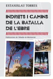 indrets i camins de la batalla de l'ebre-estanislau torres mestres-9788498836042