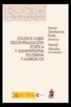 estudios sobre descentralizacion politica y administrativa en esp aña y marruecos-9788498900842