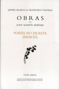 poesia no escrita (indices)(obras nº 48)-juan ramon jimenez-9788498951042