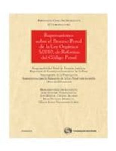 repercusiones sobre el proceso penal de la ley organica 5/2010, de reforma del codigo penal-9788499037042