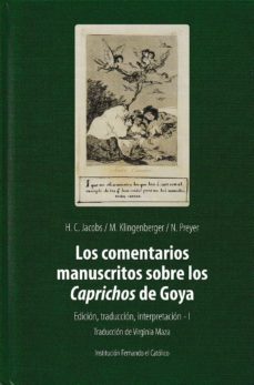 comentarios manuscritos sobre los caprichos de goya, los (tomo i)-helmut c. jacobs-mark klingerberger-n. preyer-9788499115542