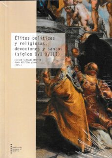 elites politicas y religiosas, devociones y santos (siglos xvi-xv iii)-9788499116242