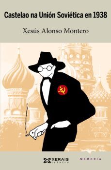 castelao na union sovietica en 1938-xesus alonso montero-9788499143842