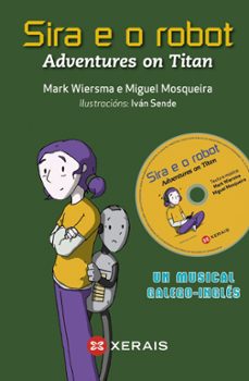 sira e o robot: adventures on titan-mark wiersma-miguel mosqueira fociños-9788499148342