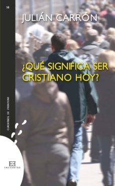 ¿qué significa ser cristiano hoy? (ebook)-julian carron perez-9788499206042