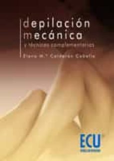depilacion mecanica y tecnicas complementarias (ebook)-elena maria calderon cabello-9788499482842