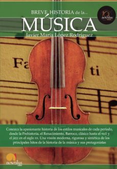 breve historia de la musica-javier lopez rodriguez-9788499672342
