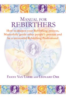manual for rebirthers-fanny; orr, leonard van laere-9788499837642