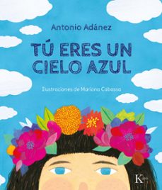 tú eres un cielo azul-antonio carlos adanez maeso-9788499887142
