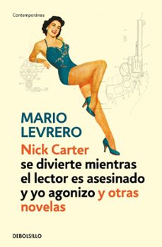 nick carter (se divierte mientras el lector es asesinado y yo ago nizo)y otras novelas-9788499899442
