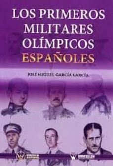 los primeros militares olímpicos españoles-jose miguel garcia garcia-9788499934242