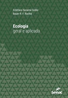 ecologia geral e aplicada (ebook)-estéfano seneme gobbi-bauer r. f. rachid-9788539621842