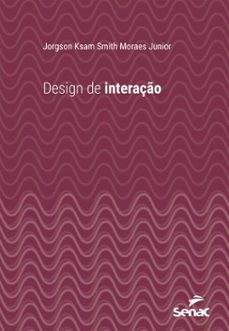 design de interaço (ebook)-jorgson ksam smith moraes junior-9788539645442
