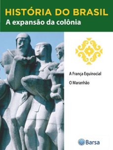 historia do brasil - livro ii - a expanso da colonia a frança equinocial (ebook)-editora planeta do brasil-9788542234442