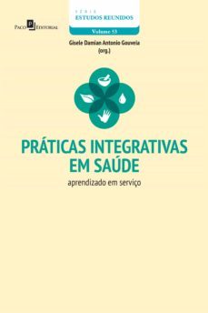 praticas integrativas em saude (ebook)-gisele damian antonio gouveia-9788546213542