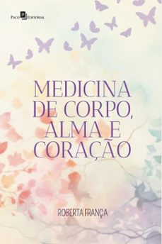 medicina de corpo, alma e coraço (ebook)-roberta frança'-9788546229642