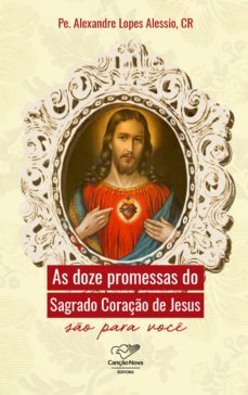 as doze promessas do sagrado coraço de jesus (ebook)-pe. alexandre lopes alessio-9788553391042