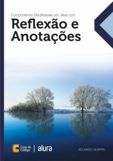 componentes reutilizaveis em java com reflexo e anotaçes (ebook)-eduardo guerra-9788555191442