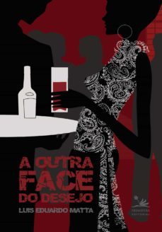 a outra face do desejo (ebook)-luiz eduardo matta-9788561977542