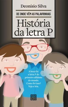 historia da letra p (ebook)-deonísio da silva-9788563920942