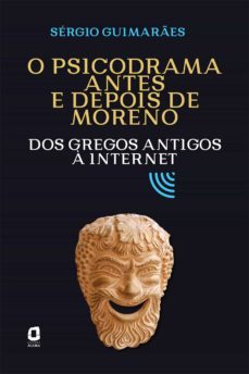 o psicodrama antes e depois de moreno (ebook)-sergio guimaraes-9788571833142