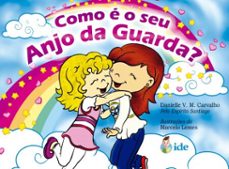 como e o seu anjo da guarda? (ebook)-danielle v. m. carvalho-9788573416442