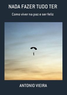 nada fazer tudo ter (ebook)-antonio vieira-9788578012342