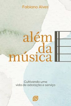 além da música - ebook-fabiano alves-9788578395742