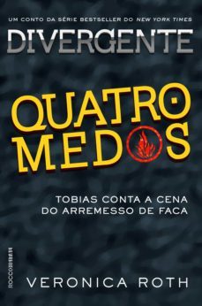 quatro medos: tobias conta a cena do arremesso de faca de divergente (ebook)-veronica roth-9788581223742