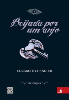 beijada por um anjo 5 - revelaçes (ebook)-elizabeth chandler-9788581631042