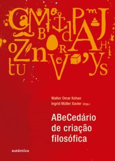abecedario de criaço filosofica (ebook)-ingrid muller xavier-walter omar kohan-9788582176542