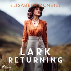 lark returning: a gripping 19th century scottish family saga (audiolibro)-elisabeth mcneill-9788727271842